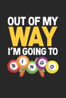 Out Of My Way I'm Going To BINGO