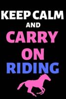 Keep Calm and Carry On Riding