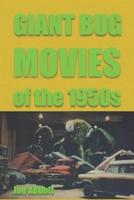 Giant Bug Movies of the 1950S