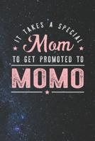 It Takes A Special Mom To Get Promoted To Momo