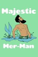 Majestic Mer Man