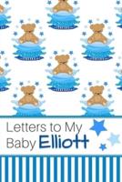 Letters to My Baby Elliott