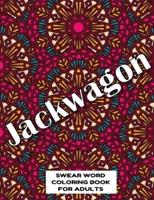 Jackwagon SWEAR WORD COLORING BOOK FOR ADULTS