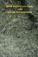 Home Maintenance Log and Repair Tracker Book