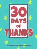 30 Days Of Thanks A Fun Gratitude Journal For Kids