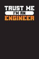 Trust Me I'M Engineer