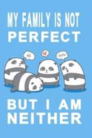 My Family Is Not Perfect but I Am Neither Blue Edition