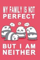 My Family Is Not Perfect but I Am Neither Red Edition