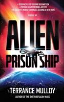 ALIEN PRISON SHIP: A Sci-Fi Action-Thriller