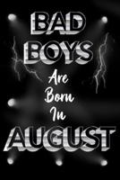 Bad Boys Are Born in August