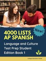 4000 Lists AP Spanish Language and Culture Test Prep Student Edition Book 1