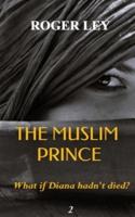 The Muslim Prince: What if Diana hadn't died ?