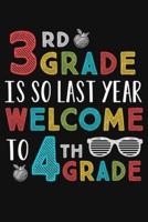 3rd Grade Is So Last Year Welcome To 4th Grade