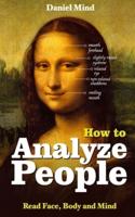 How to Analyze People - Read Body and Mind