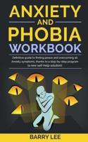 Anxiety and Phobia Workbook