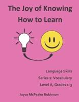 The Joy of Knowing How to Learn, Language Skills Series 2: Vocabulary Level 1, Grades 1-3