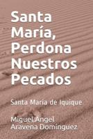 Santa María, Perdona Nuestros Pecados