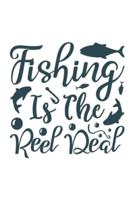 Fishing Is The Reel Deal