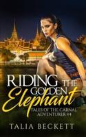 Riding the Golden Elephant