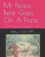 Mr. Peace Bear Goes On A Picnic