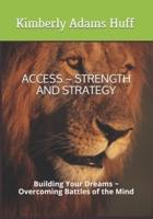 Access Strength and Strategy