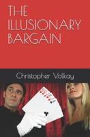 The Illusionary Bargain