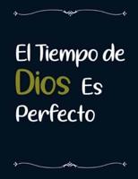 El Tiempo De Dios Es Perfecto