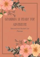 Grandma Is Ready for Adventure Second Act Bucket List Planner
