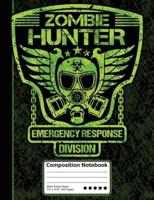 Zombie Hunter Emergency Response Division Composition Notebook