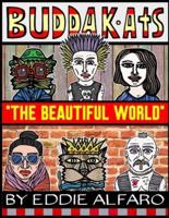 The Beautiful World: The BuddaKats