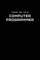 Trust Me, I'm a Computer Programmer