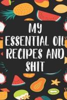 My Essential Oil Recipes and Shit