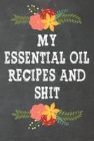 My Essential Oil Recipes and Shit