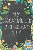 My Essential Oil Recipes and Shit