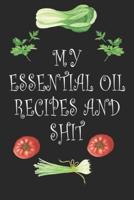 My Essential Oil Recipes and Shit