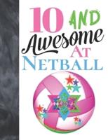 10 And Awesome At Netball