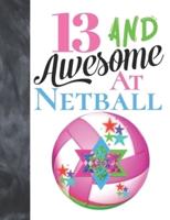 13 And Awesome At Netball