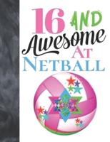 16 And Awesome At Netball