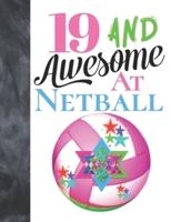 19 And Awesome At Netball