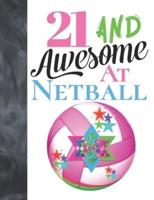 21 And Awesome At Netball