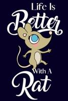 Life Is Better With A Rat