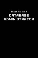 Trust Me, I'm a Database Administrator