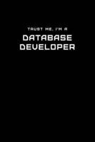 Trust Me, I'm a Database Developer