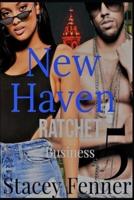 New Haven Ratchet Business Part 5