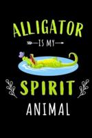 Alligator Is My Spirit Animal