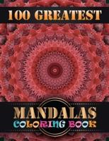 100 Greatest Mandalas Coloring Book