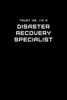 Trust Me, I'm a Disaster Recovery Specialist