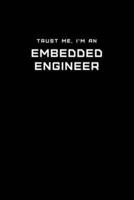 Trust Me, I'm an Embedded Engineer