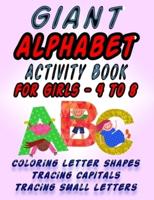 Giant Alphabet Activity Book For Girls 4 - 8
