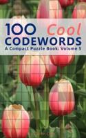 100 Cool Codewords: A Compact Puzzle Book: Volume 5
